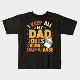 I Keep All My Dad Jokes In A Dad ABase Vintage Father Dad Kids T-Shirt